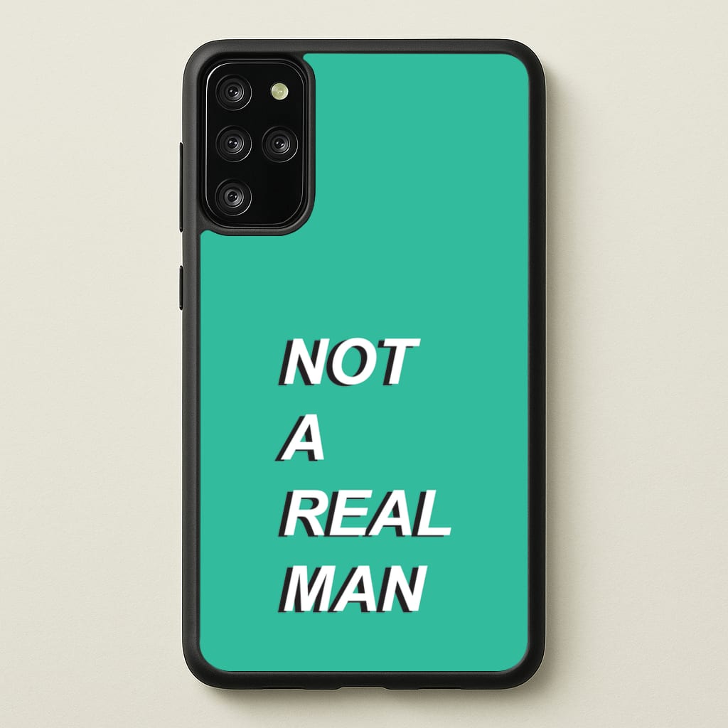 Not A Real Man  - Modern Family Phone Case for Galaxy S20 Plus