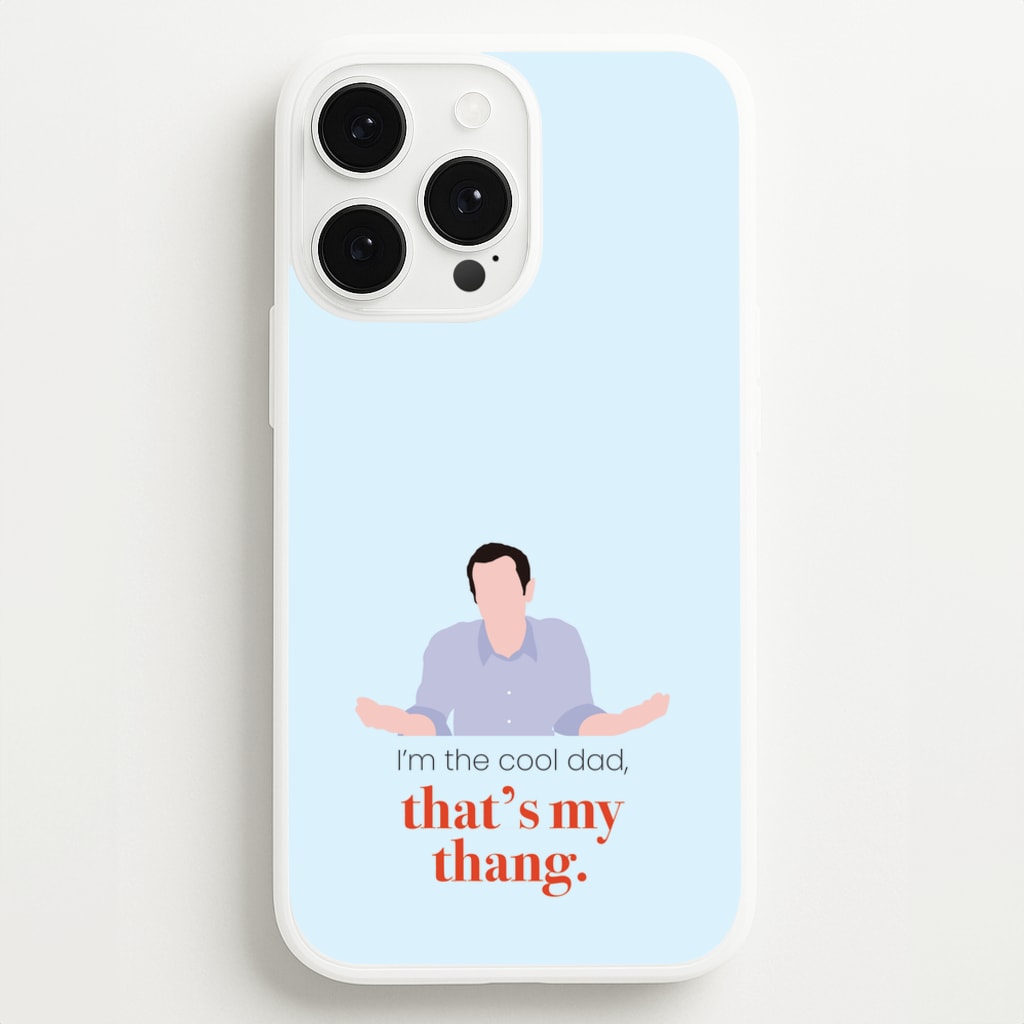 That's My Thang  - Modern Family Phone Case for iPhone 13 Pro Max