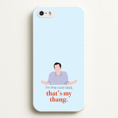 That's My Thang  - Modern Family Phone Case for iPhone 5 / 5s / SE 2016