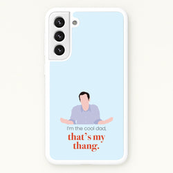 That's My Thang  - Modern Family Phone Case for Galaxy S21 Plus
