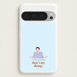 That's My Thang  - Modern Family Phone Case for Google Pixel 9 Pro XL