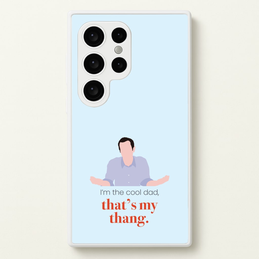 That's My Thang  - Modern Family Phone Case for Galaxy S24 Ultra