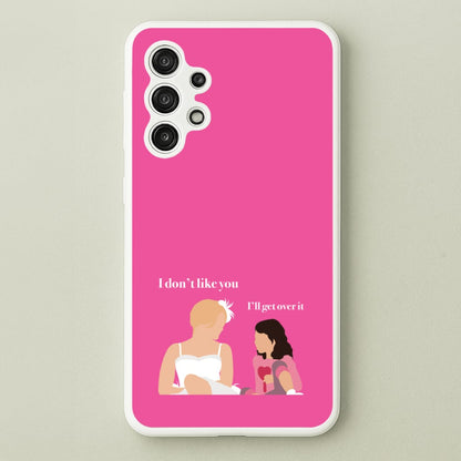 I'll Get Over It  - Modern Family Phone Case for Galaxy A13