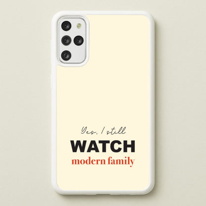 Yes I still Watch  - Modern Family Phone Case for Galaxy S20 Plus