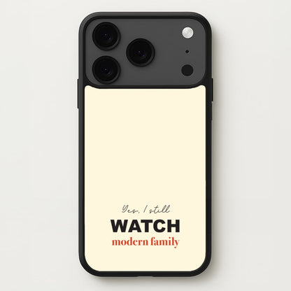 Yes I still Watch Phone Case for iPhone 17 Pro Max