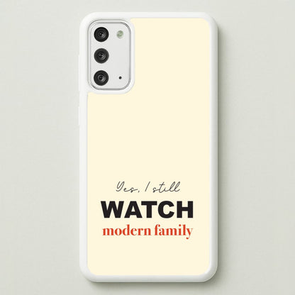 Yes I still Watch  - Modern Family Phone Case for Galaxy Note 20