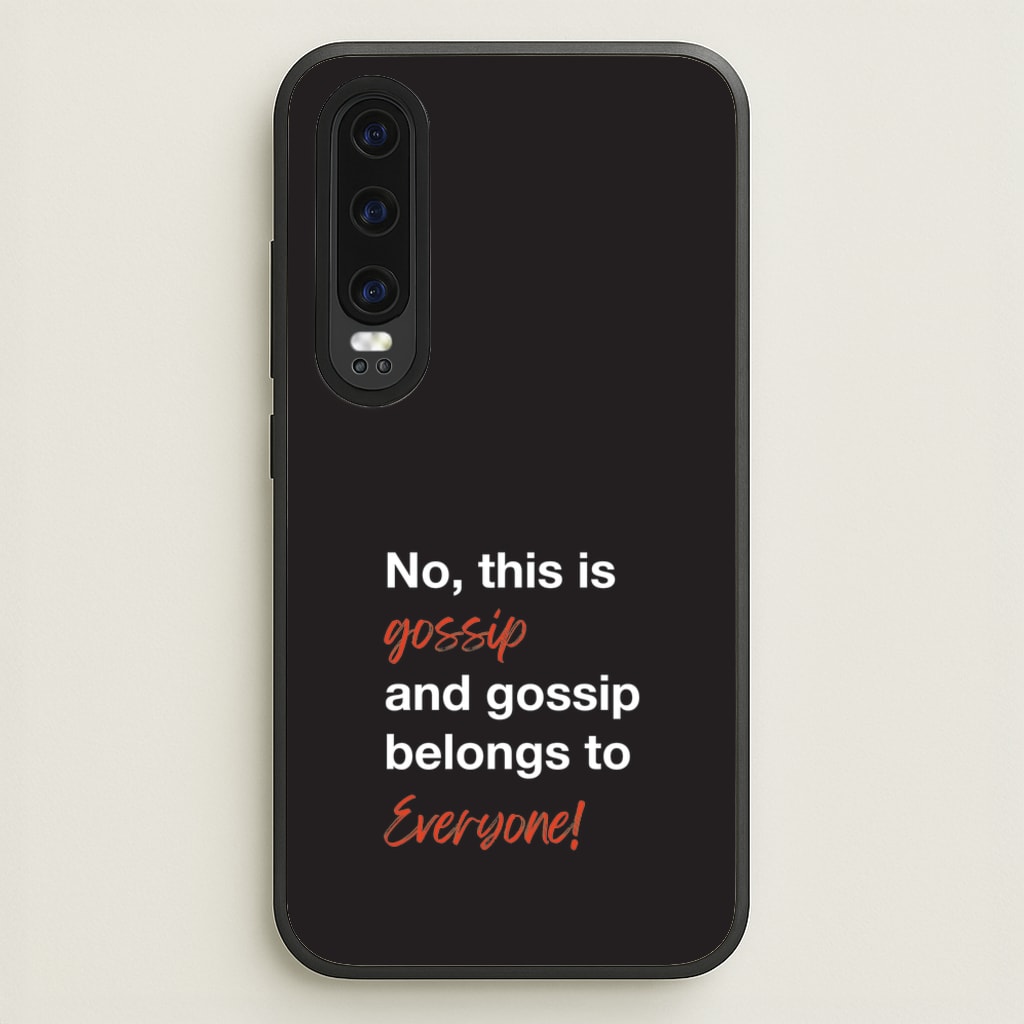 Gossip Belongs To Everyone  - Modern Family Phone Case for Huawei P30