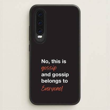Gossip Belongs To Everyone  - Modern Family Phone Case for Huawei P30