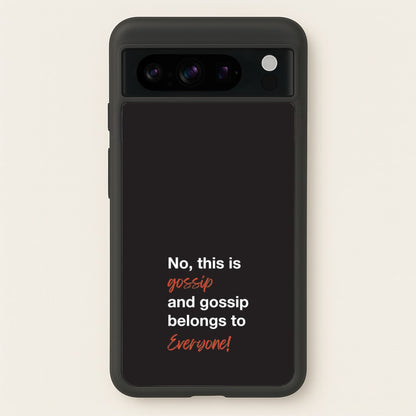 Gossip Belongs To Everyone  - Modern Family Phone Case for Google Pixel 8 Pro