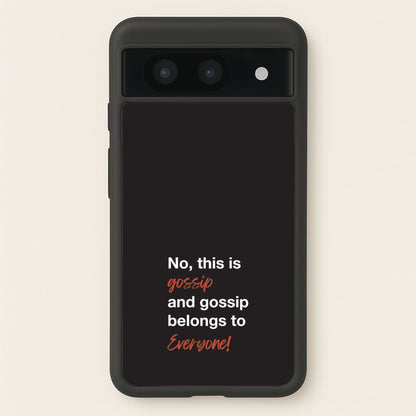 Gossip Belongs To Everyone  - Modern Family Phone Case for Google Pixel 8a