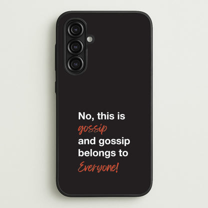 Gossip Belongs To Everyone  - Modern Family Phone Case for Galaxy A16