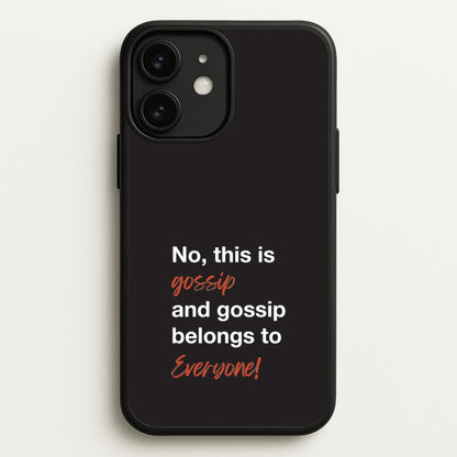 Gossip Belongs To Everyone  - Modern Family Phone Case for iPhone 11