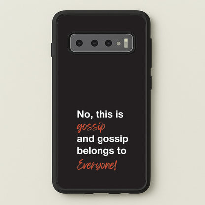 Gossip Belongs To Everyone  - Modern Family Phone Case for Galaxy S10