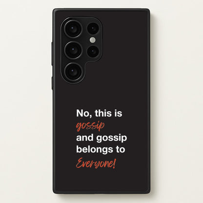 Gossip Belongs To Everyone  - Modern Family Phone Case for Galaxy S24 Ultra