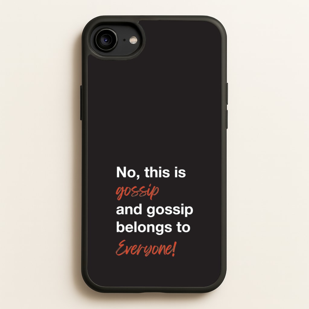 Gossip Belongs To Everyone  - Modern Family Phone Case for iPhone 6 / 7 / 8 / SE
