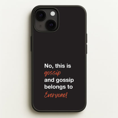 Gossip Belongs To Everyone  - Modern Family Phone Case for iPhone 13