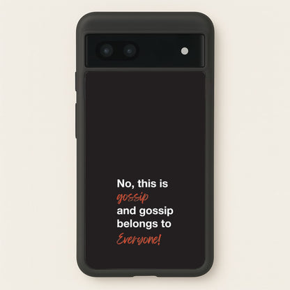 Gossip Belongs To Everyone  - Modern Family Phone Case for Google Pixel 6a