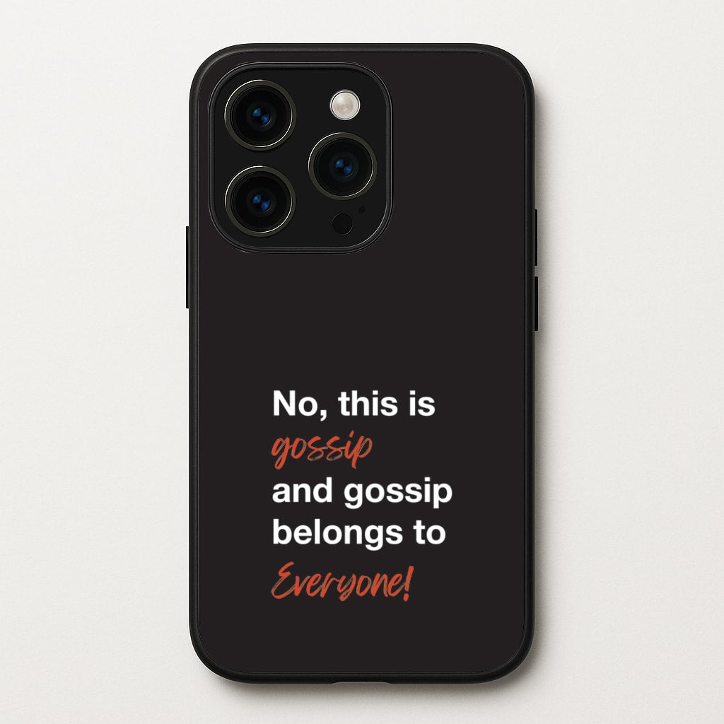 Gossip Belongs To Everyone  - Modern Family Phone Case for iPhone 15 Pro Max