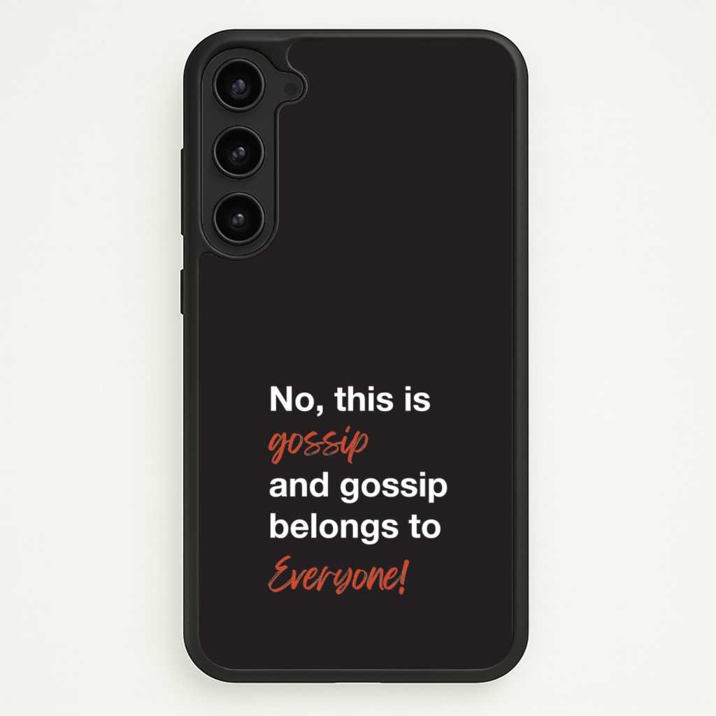 Gossip Belongs To Everyone  - Modern Family Phone Case for Galaxy S23