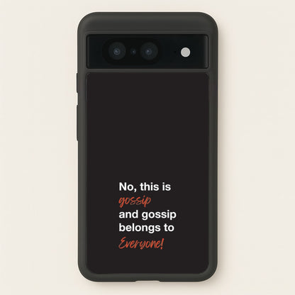Gossip Belongs To Everyone  - Modern Family Phone Case for Google Pixel 8