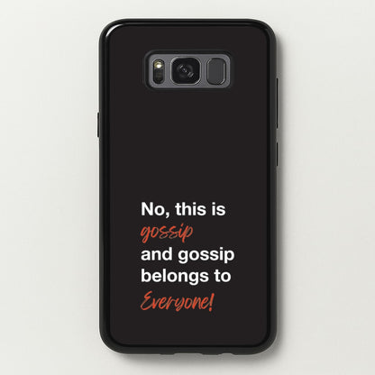 Gossip Belongs To Everyone  - Modern Family Phone Case for Galaxy S8