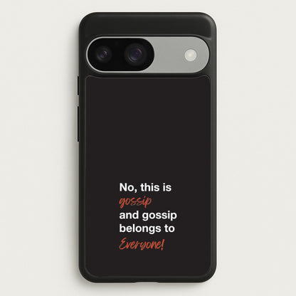 Gossip Belongs To Everyone  - Modern Family Phone Case for Google Pixel 9 / 9 Pro
