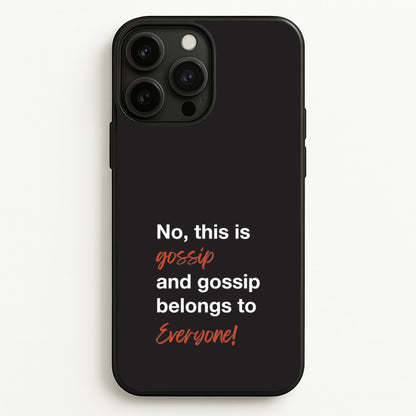 Gossip Belongs To Everyone  - Modern Family Phone Case for iPhone 13 Pro Max