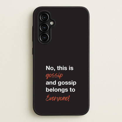 Gossip Belongs To Everyone  - Modern Family Phone Case for Galaxy A54