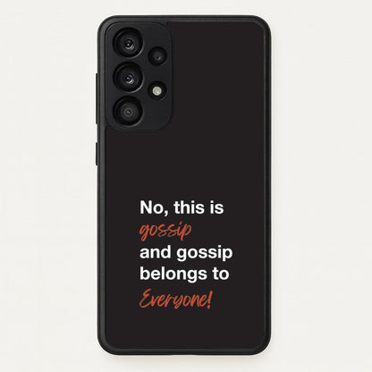 Gossip Belongs To Everyone  - Modern Family Phone Case for Galaxy A33