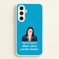 You're Never Alone, When You Have Books  - Modern Family Phone Case for Galaxy A16