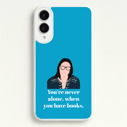 You're Never Alone, When You Have Books  - Modern Family Phone Case for Galaxy S25 Edge