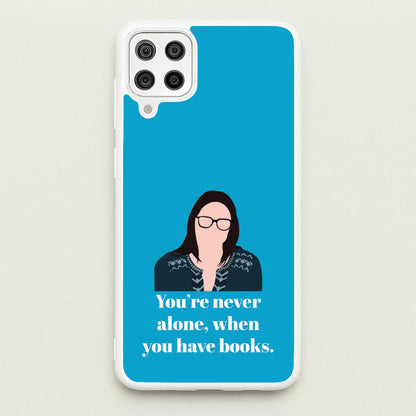 You're Never Alone, When You Have Books  - Modern Family Phone Case for Galaxy A12