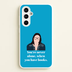 You're Never Alone, When You Have Books  - Modern Family Phone Case for Galaxy A54