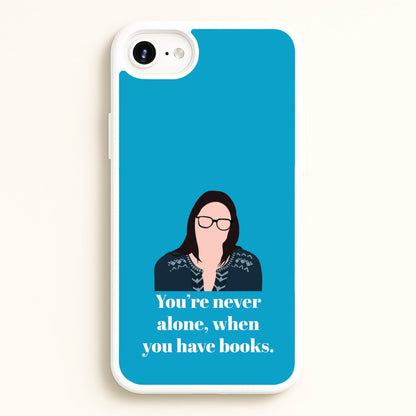 You're Never Alone, When You Have Books  - Modern Family Phone Case for iPhone 6 Plus / 7 Plus / 8 Plus