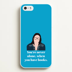 You're Never Alone, When You Have Books  - Modern Family Phone Case for iPhone 5 / 5s / SE 2016