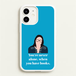 You're Never Alone, When You Have Books  - Modern Family Phone Case for iPhone 12 / 12 Pro