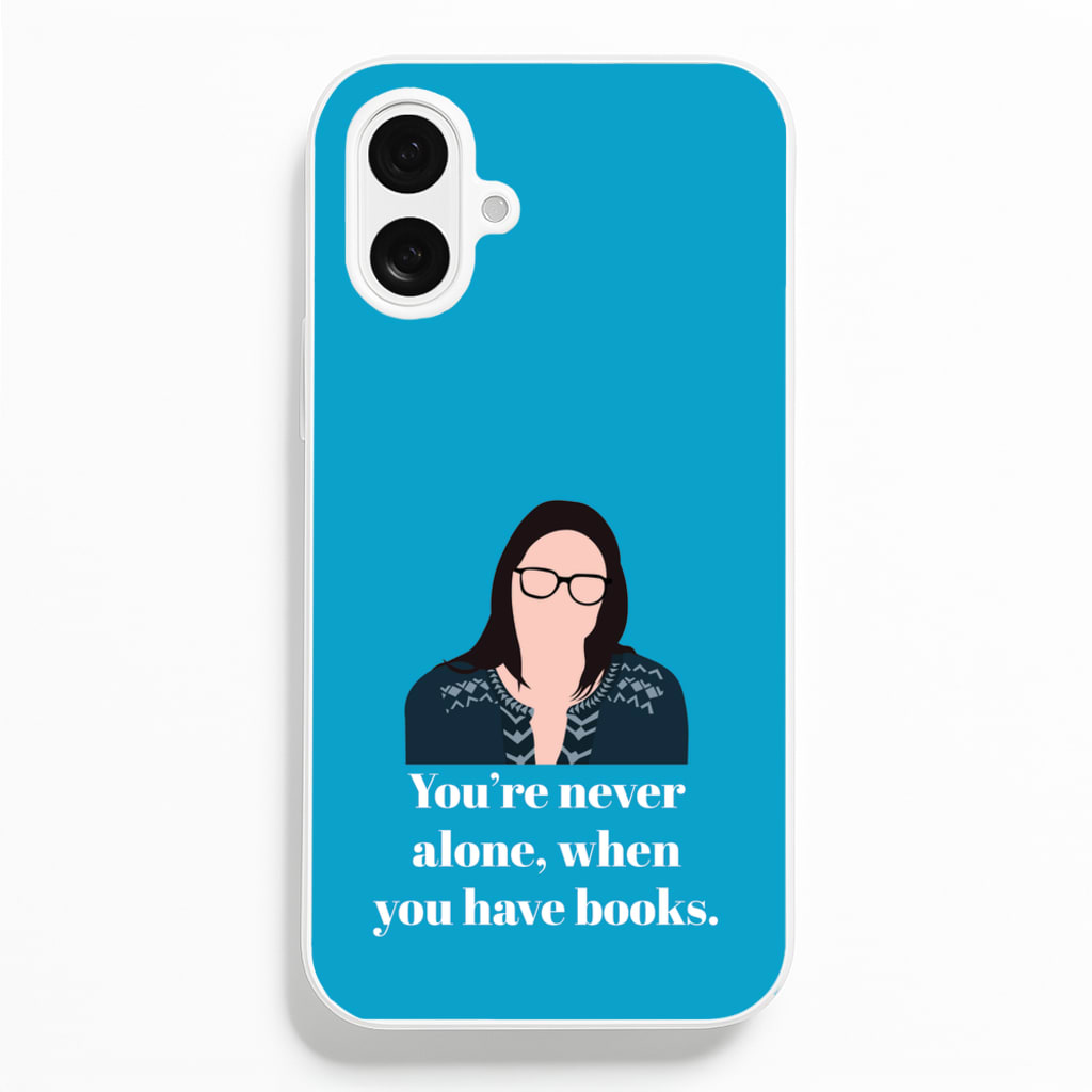 You're Never Alone, When You Have Books Phone Case