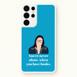 You're Never Alone, When You Have Books  - Modern Family Phone Case for Galaxy S21 Ultra