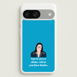 You're Never Alone, When You Have Books  - Modern Family Phone Case for Google Pixel 9 / 9 Pro
