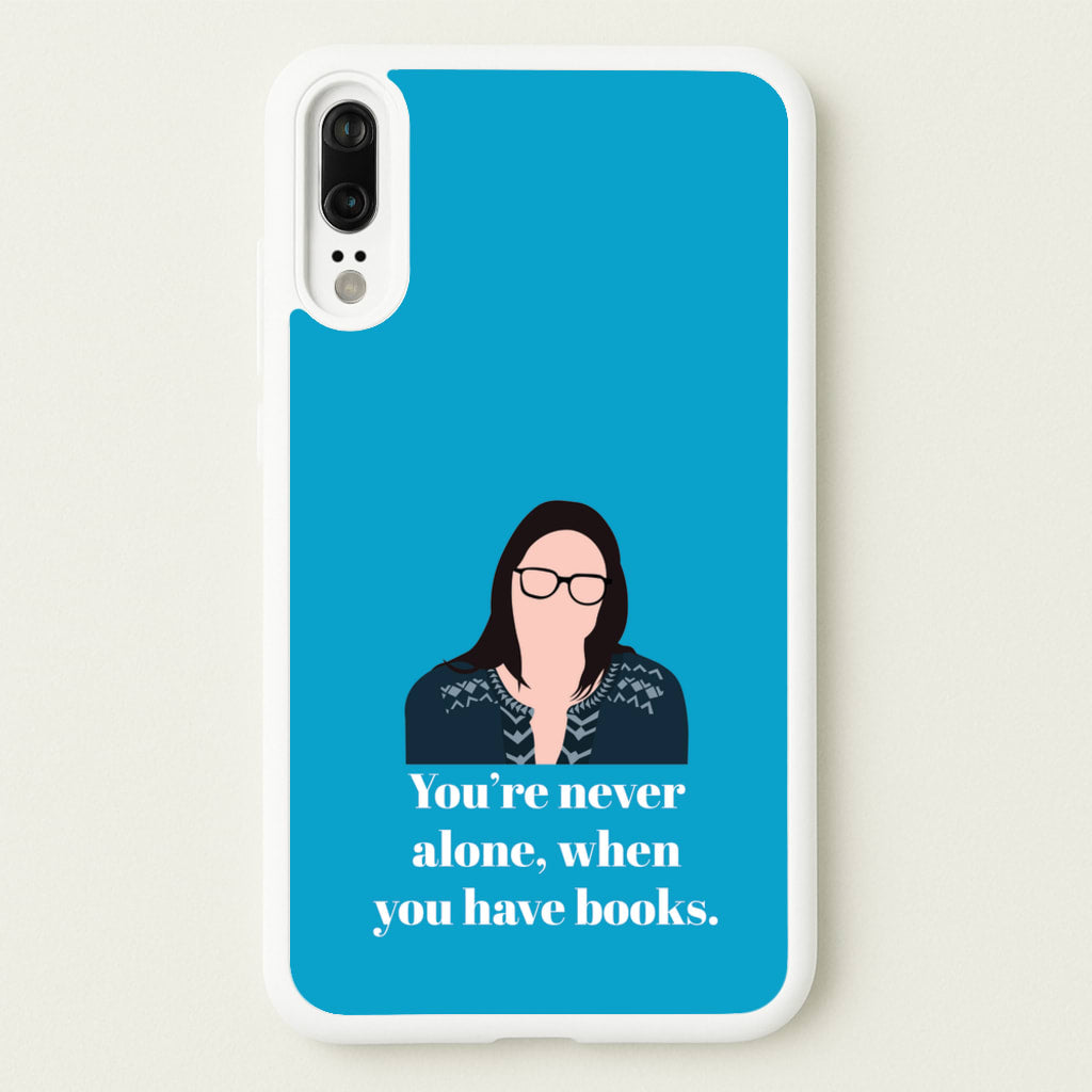 You're Never Alone, When You Have Books  - Modern Family Phone Case for Huawei P20