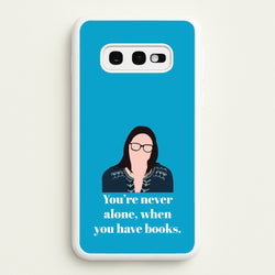 You're Never Alone, When You Have Books  - Modern Family Phone Case for Galaxy S10e