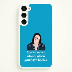 You're Never Alone, When You Have Books  - Modern Family Phone Case for Galaxy S23