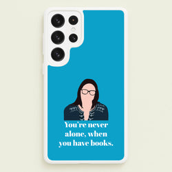 You're Never Alone, When You Have Books  - Modern Family Phone Case for Galaxy S22 Ultra
