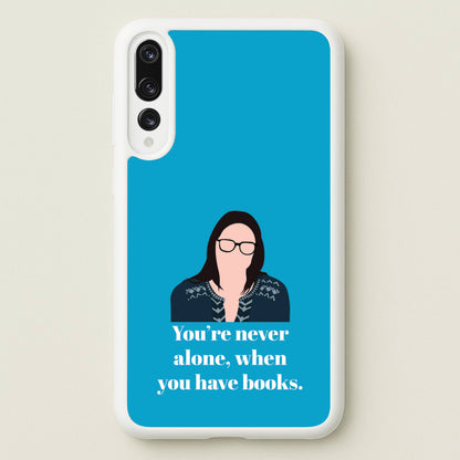 You're Never Alone, When You Have Books  - Modern Family Phone Case for Huawei P20 Pro
