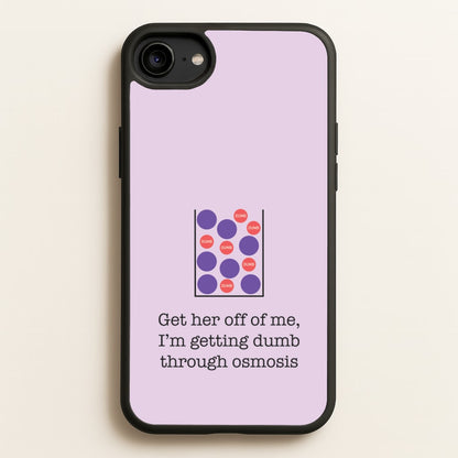 Dumb Osmosis  - Modern Family Phone Case for iPhone 6 / 7 / 8 / SE