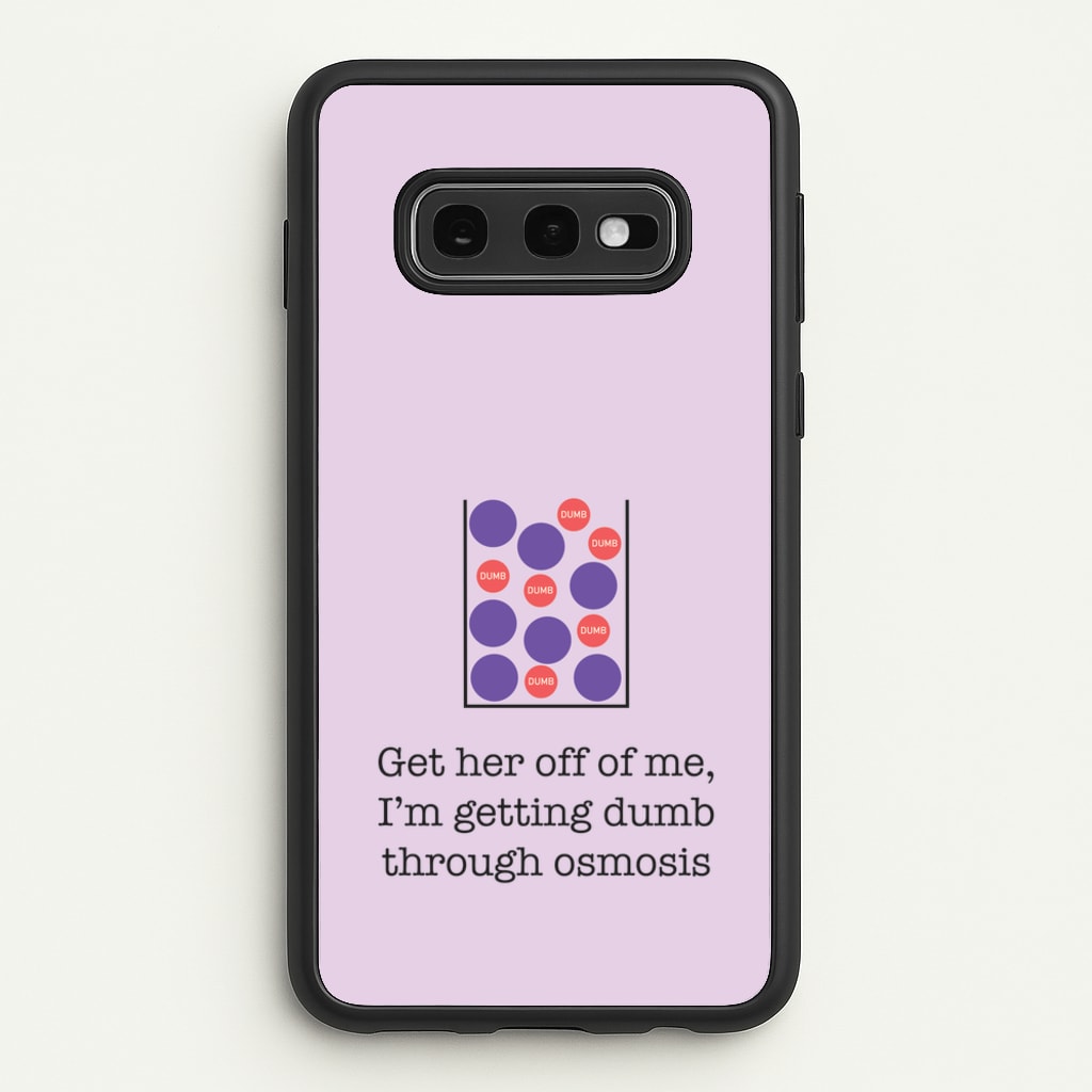 Dumb Osmosis  - Modern Family Phone Case for Galaxy S10e