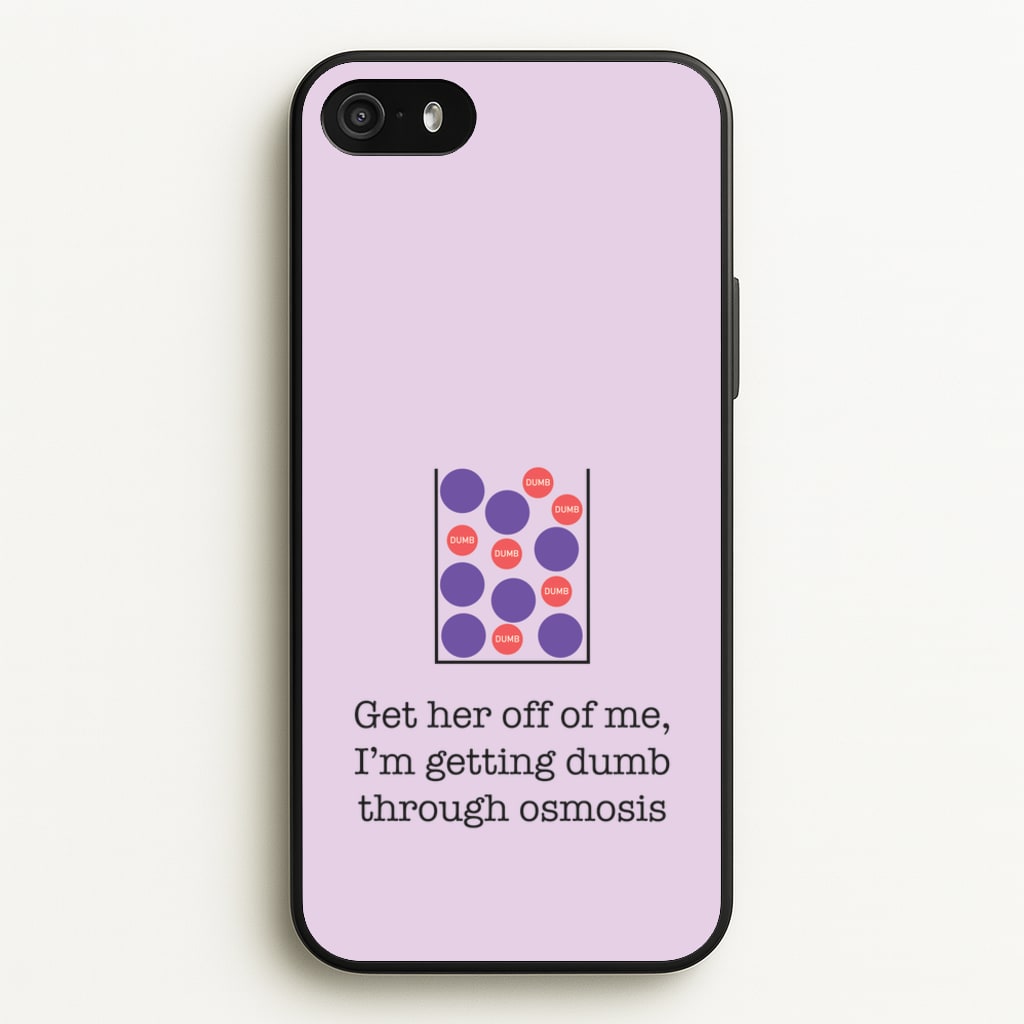 Dumb Osmosis  - Modern Family Phone Case for iPhone 5 / 5s / SE 2016