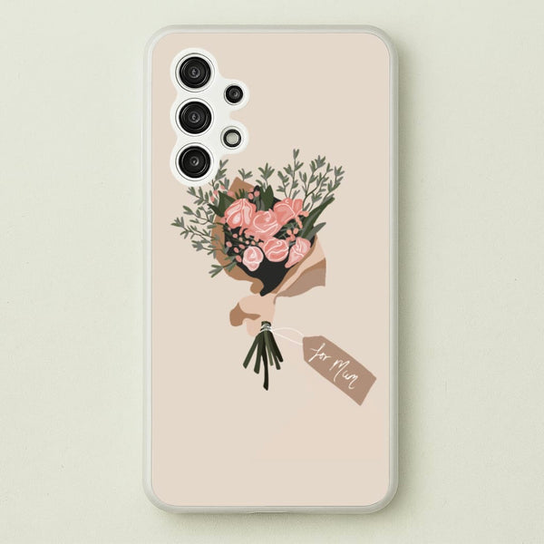 Mum Bouquet - Mother's Day  - Mother's Day Phone Case for Galaxy A13