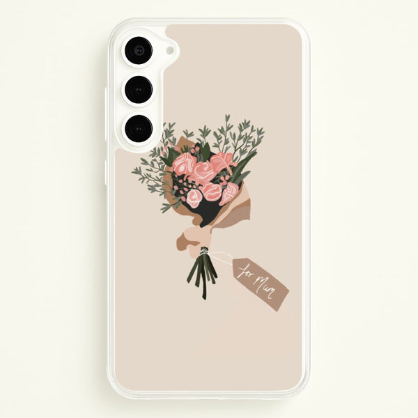 Mum Bouquet - Mother's Day  - Mother's Day Phone Case for Galaxy S23 Plus