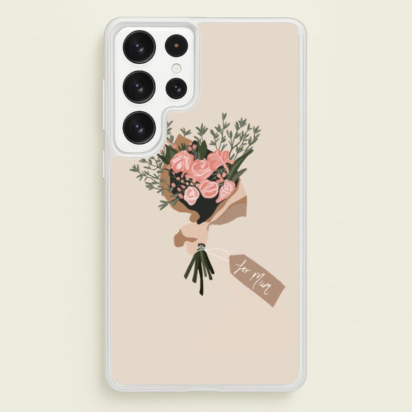 Mum Bouquet - Mother's Day  - Mother's Day Phone Case for Galaxy S22 Ultra